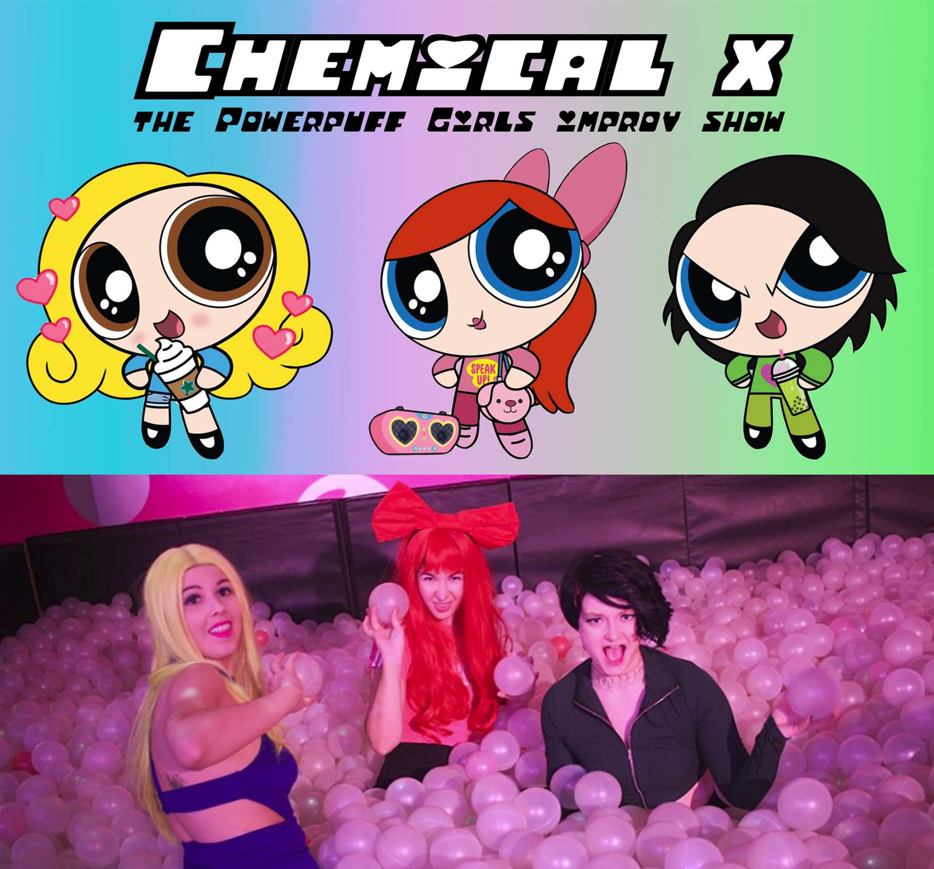 Chemical X: The Powerpuff Girls Improv Show